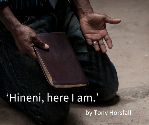 ‘Hineni, here I am.’ by Tony Horsfall