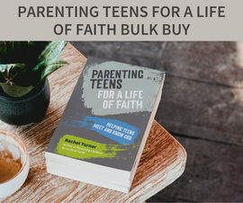 Parenting Teens for a Life of Faith BULK BUY