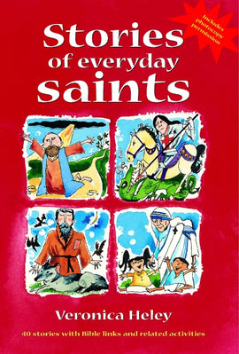 Stories of Everyday Saints: 40 stories with Bible links and related activities