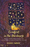 Comfort in the Darkness: Helping children draw close to God through biblical stories of night-time and sleep