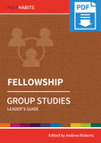 Holy Habits Group Studies: Fellowship: Leader's Guide