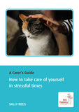A Carer's Guide: How to take care of yourself in stressful times