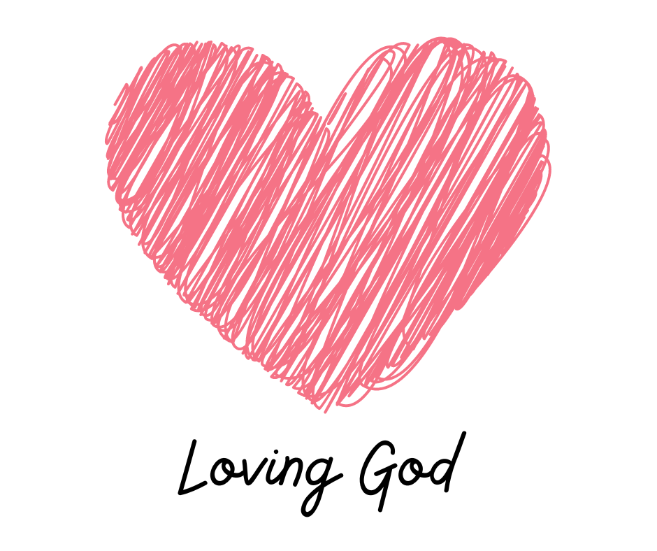 Loving God