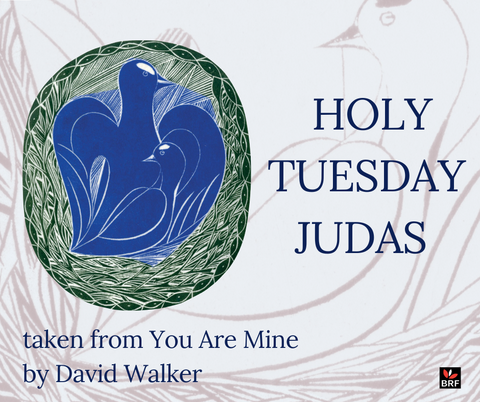 Judas - Holy Tuesday from You Are Mine by David Walker