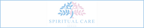 Spiritual Care Series