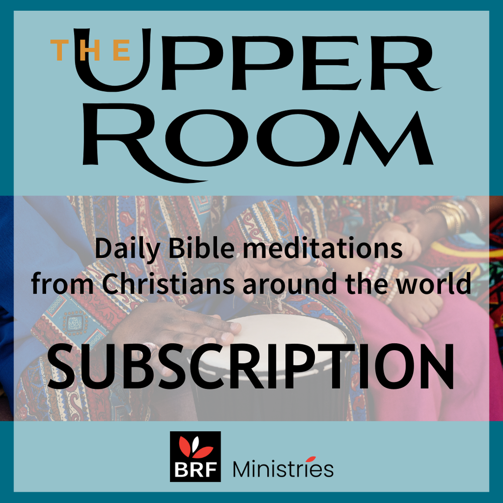 Subscribe to The Upper Room: Where the world meets to pray – BRFonline