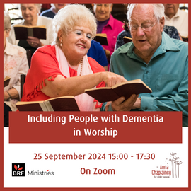 Including People with Dementia in Worship - Anna Chaplaincy Themed Workshops