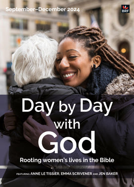 Day by Day with God September-December 2024: Rooting women's lives in the Bible