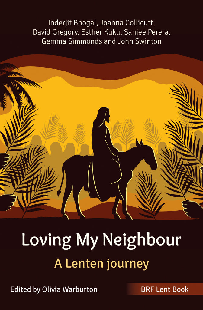 Loving My Neighbour: A Lenten Journey