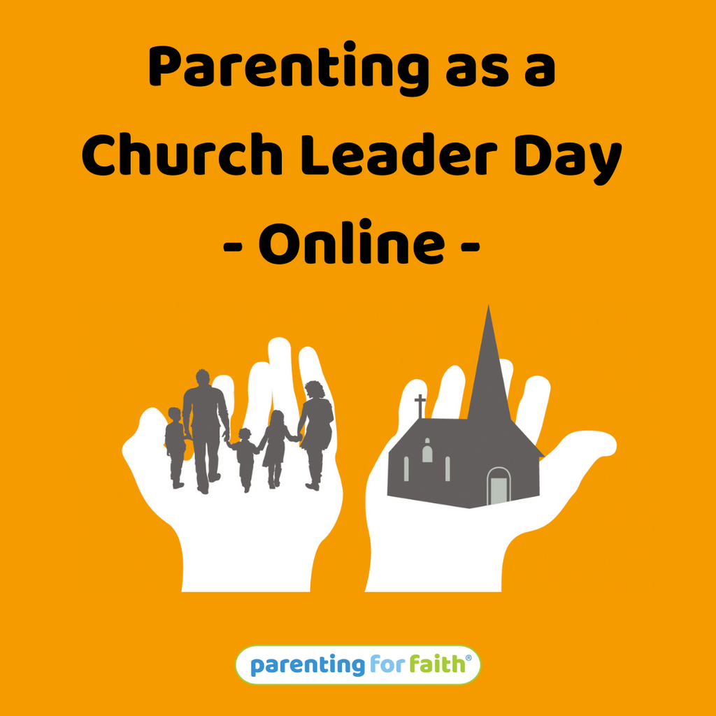 Parenting as a Church Leader Day Online 2024