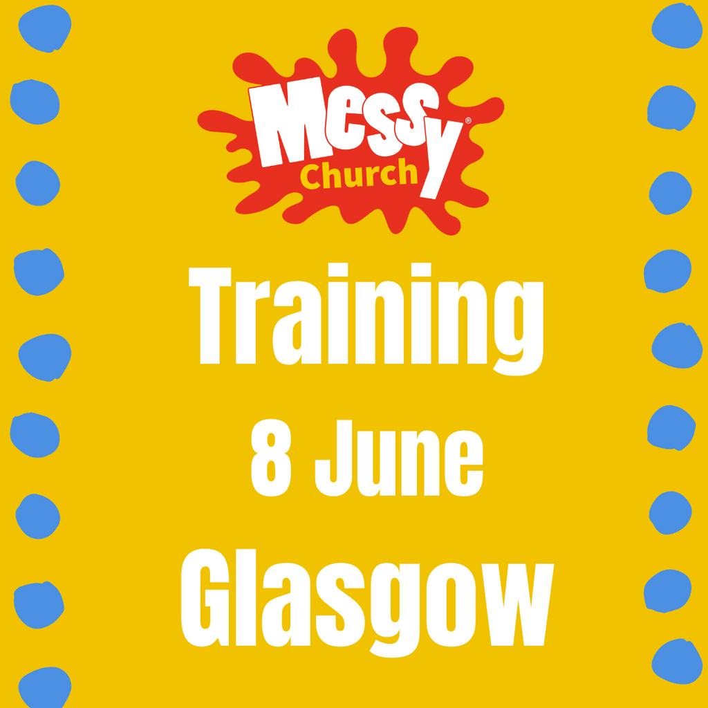Scottish Messy Church Training Days - Glasgow