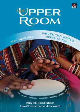 The Upper Room May - August 2024: Where the world meets to pray