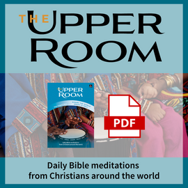 The Upper Room May - August 2024: Where the world meets to pray PDF