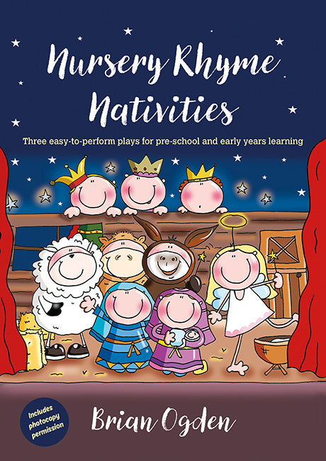 Nursery Rhyme Nativities: Three easy-to-perform plays for pre-school and early years of learning