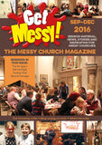 Get Messy! September - December 2016: Session material, news, stories and inspiration for the Messy Church community