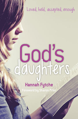 God's Daughters: Loved, held, accepted, enough