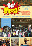 Get Messy! January - April 2017: Session material, news, stories and inspiration for the Messy Church community