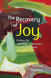 The Recovery of Joy: finding the path from rootlessness to returning home