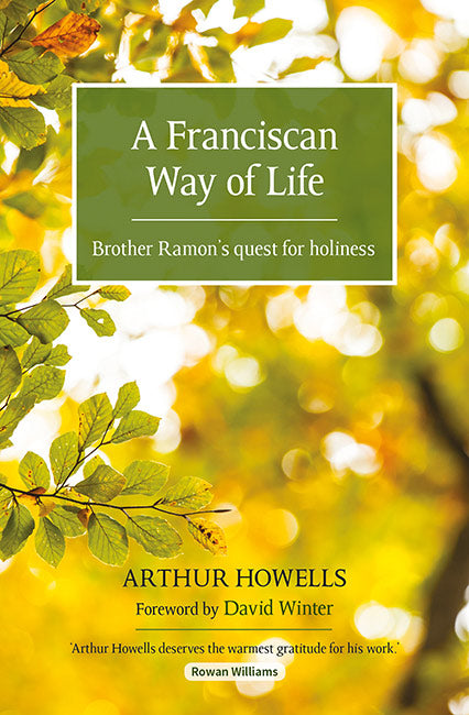 Life:　Franciscan　A　of　Way　quest　–　Brother　Ramon's　holiness　for　BRFonline