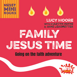 Family Jesus Time: Going on the faith adventure