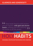 Holy Habits: Gladness and Generosity: Missional discipleship resources for churches