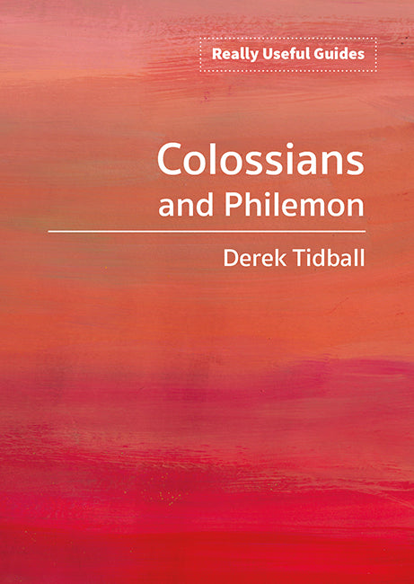 Really Useful Guides: Colossians and Philemon