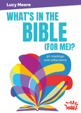 What’s in the Bible (for me)?: 50 readings and reflections