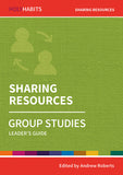 Holy Habits Group Studies: Sharing Resources: Leader's Guide