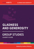 Holy Habits Group Studies: Gladness and Generosity: Leader's Guide