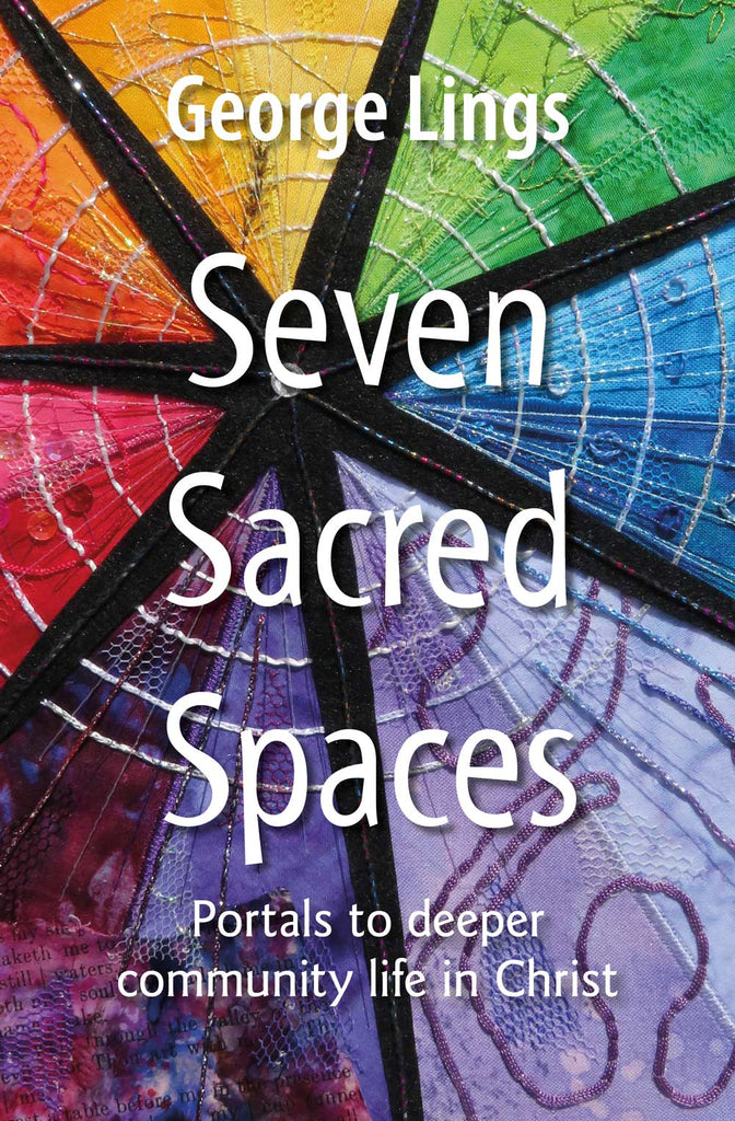 Seven Sacred Spaces: Portals to deeper community life in Christ – BRFonline