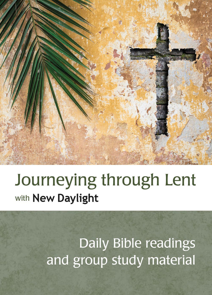 Journeying through Lent with New Daylight: Daily Bible readings and group study material