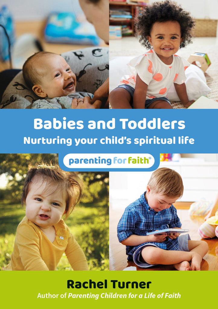 Babies and Toddlers: Nurturing your child’s spiritual life