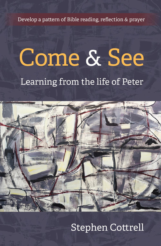 Come and See: Learning from the life of Peter
