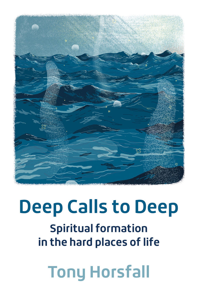 Deep Calls to Deep: Spiritual formation in the hard places of life