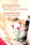 Beauty from Ashes: Readings for times of loss