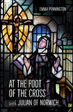 At the Foot of the Cross with Julian of Norwich