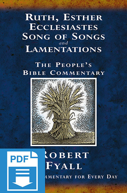 The People's Bible Commentary - Ruth, Esther, Ecclesiastes, Song of Songs and Lamentations: A Bible commentary for every day
