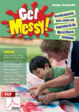 Get Messy! September - December 2013: Session material, news, stories and inspiration for the Messy Church community