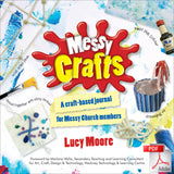 Messy Crafts: A craft-based journal for Messy Church members