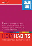 Holy Habits: Prayer: Missional discipleship resources for churches