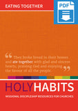 Holy Habits: Eating Together: Missional discipleship resources for churches