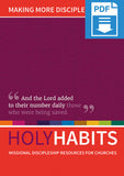 Holy Habits: Making More Disciples: Missional discipleship resources for churches