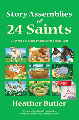 Story Assemblies of 24 Saints: 24 off-the-peg assemblies for the school year