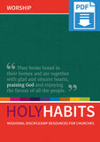 Holy Habits: Worship: Missional discipleship resources for churches